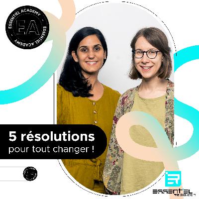 5 résolutions pour tout changer ! 5 résolutions pour tout changer !