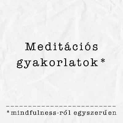 Meditációs gyakorlatok a mindennapokban | Részlet a mindfulness-ről szóló adásunkból