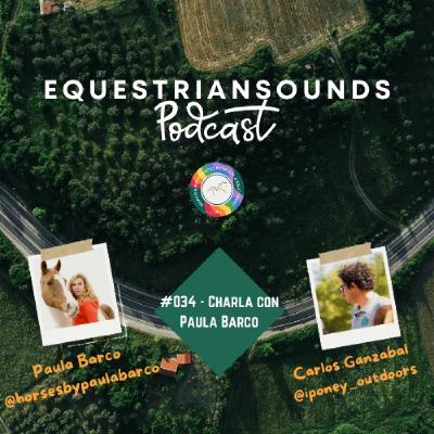 Paula Barco, Revolucionando la Educación equina a través del juego. EquestrianSounds #034 - Episodio exclusivo para mecenas Paula Barco, Revolucionando la Educación equina a través del juego. EquestrianSounds #034 - Episodio exclusivo para mecenas