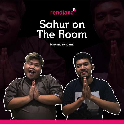 Eps 3 - Sahur on The Room