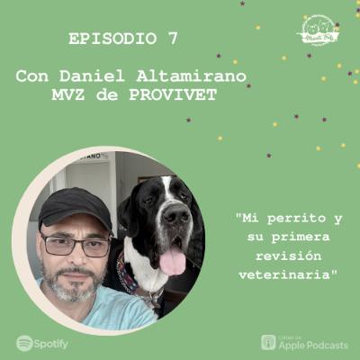 E7. Mi perrito y su primera revisión veterinaria | Dr. Daniel Altamirano de PROVIVET E7. Mi perrito y su primera revisión veterinaria | Dr. Daniel Altamirano de PROVIVET