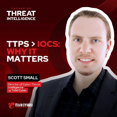 Tidal Cyber's Scott Small on Operationalizing MITRE from Intel to Validation