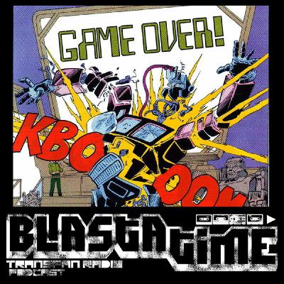Blasta Time 6x32 - Cosas que un juego de Transformers podría aprender de otros juegos