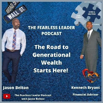 Episode 4: The Road to Generational Wealth