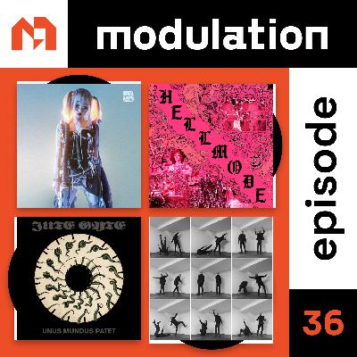 Modulation Ep. 36 - yeule, Jeff Rosenstock, Sprain, Jute Gyte Modulation Ep. 36 - yeule, Jeff Rosenstock, Sprain, Jute Gyte