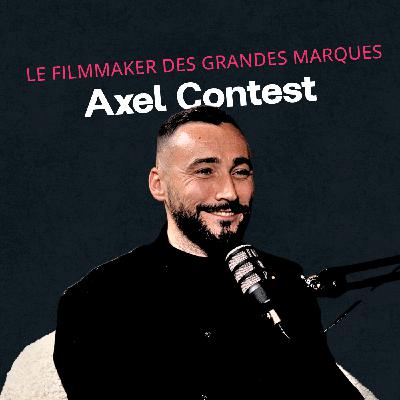 Il devient le filmmaker vidéaste des plus grandes marques en partant de zéro, Axel Contest