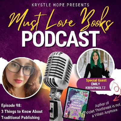 98. 3 Things to Know About Traditional Publishing with Emily Krempholtz, VIOLET THISTLEWAITE IS NOT A VILLAIN ANYMORE 98. 3 Things to Know About Traditional Publishing with Emily Krempholtz, VIOLET THISTLEWAITE IS NOT A VILLAIN ANYMORE