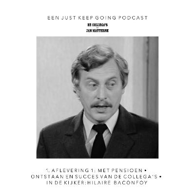 De collega's - de podcast 1 Met pensioen (heropname 2024)