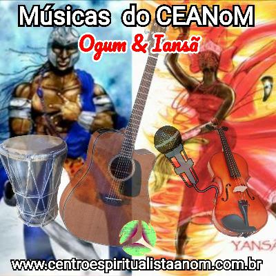 23/04/22 Músicas do CEANoM - Ogum e Iansã 23/04/22 Músicas do CEANoM - Ogum e Iansã