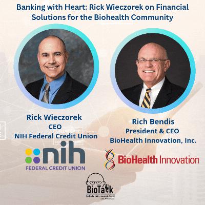 Banking with Heart: Rick Wieczorek on Financial Solutions for the Biohealth Community