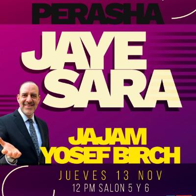 RAB YOSEF BIRCH- JAYE SARA 5786