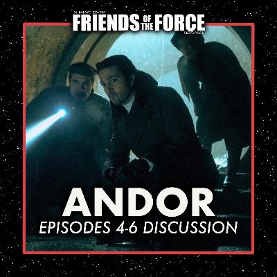 ANDOR: Season 2, Episodes 4-6 Discussion ANDOR: Season 2, Episodes 4-6 Discussion
