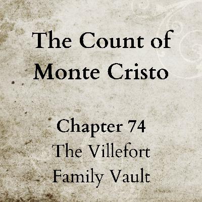 Chapter 74 - The Count of Monte Cristo Chapter 74 - The Count of Monte Cristo