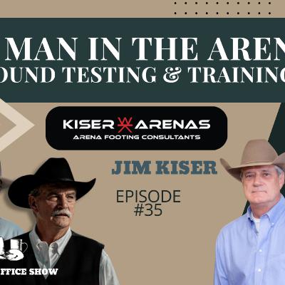 The Man in the Arena: Jim Kiser from Kiser Arena: EP $35