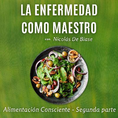 Ep5 - Alimentación Consciente (Segunda Parte)