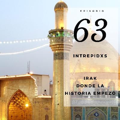 63. Irak, donde la Historia empezó