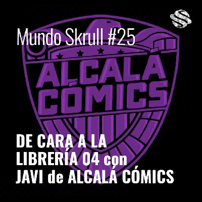 MS #25 - DE CARA A LA LIBRERÍA 04 con JAVI de ALCALÁ CÓMICS