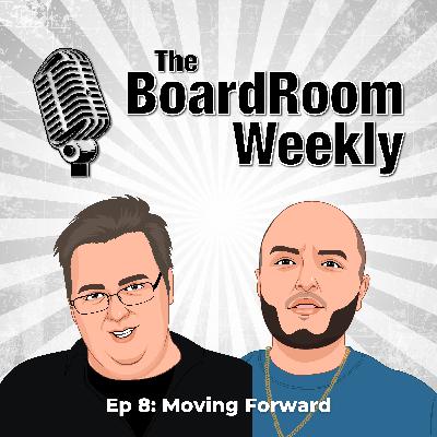 Ep 8: Moving Forward