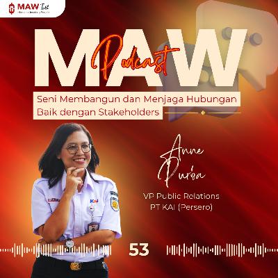 MAW Talk #53 : Seni Membangun dan Menjaga Hubungan Baik dengan Stakeholder MAW Talk #53 : Seni Membangun dan Menjaga Hubungan Baik dengan Stakeholder