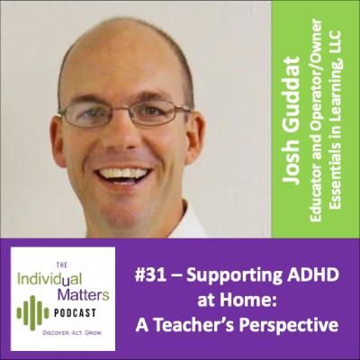 Supporting ADHD at Home: A Teacher's Perspective (Josh Guddat, Essentials in Learning, LLC) Supporting ADHD at Home: A Teacher's Perspective (Josh Guddat, Essentials in Learning, LLC)
