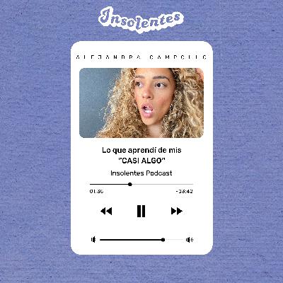 Lo que aprendí de mis ''CASI ALGO'' [Experiencias] [Video y Audio]