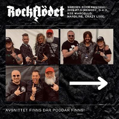Sweden Rock Festival 2025 Pt. 3 (Remedy, D-A-D, Kee Marcello, Hardline, Crazy Lixx).