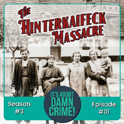 S3E1 - The Hinterkaifeck Massacre (1922)