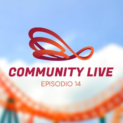 ¡Community Live! - Episodio 14
