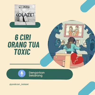 6 CIRI ORANG TUA TOXIC 6 CIRI ORANG TUA TOXIC