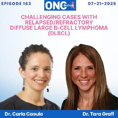 Challenging Cases with Relapsed/Refractory Diffuse Large B-Cell Lymphoma (DLBCL)