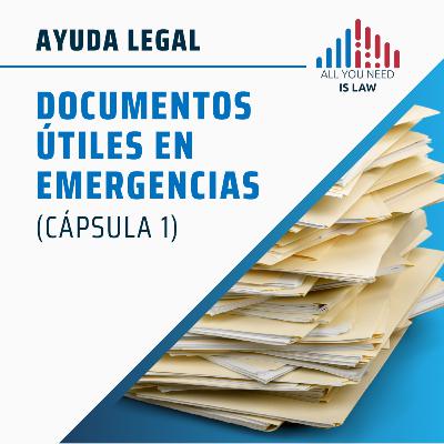 Ayuda Legal - Documentos útiles en emergencias