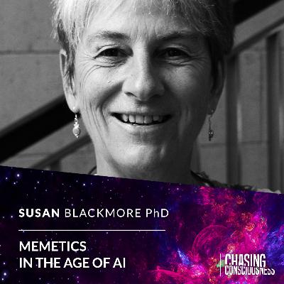 MEMETICS IN THE AGE OF ARTIFICIAL INTELLIGENCE- Susan Blackmore PhD MEMETICS IN THE AGE OF ARTIFICIAL INTELLIGENCE- Susan Blackmore PhD