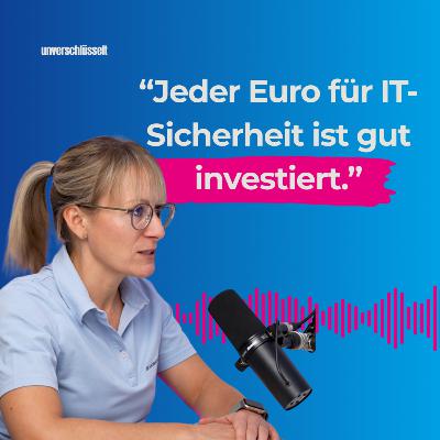 Cybersecurity in der Praxis: So machen wir unsere Kunden sicher!
