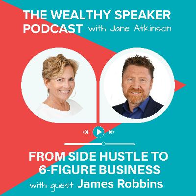 From Side Hustle to 6-Figure Business with James Robbins