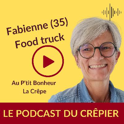 Au p'tit bonheur la crêpe, Fabienne change de vie.