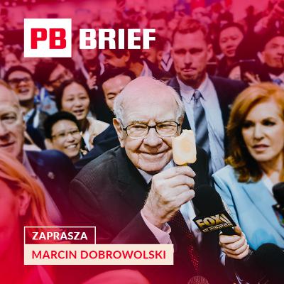 Buffett oddaje władzę. Iran płonie. PB BRIEF