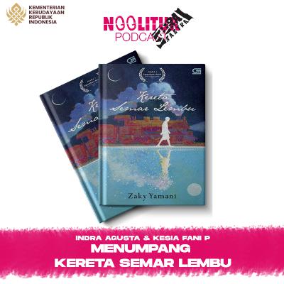 #245 Indra Agusta & Kesia Fani P | Menumpang Kereta Semar Lembu | Ngglituk x Surai Sastra