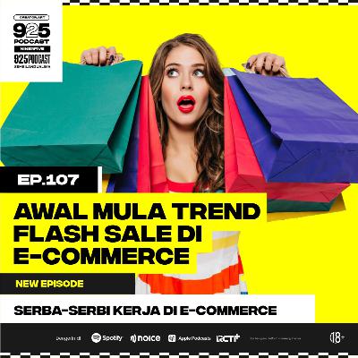 Ep.107 AWAL MULA FLASH SALE DI E-COMMERCE