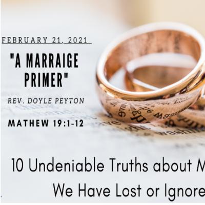 A Marriage Primer: 10 Undeniable Truths part 2 by Doyle Peyton