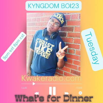 What's for Dinner - KYNGDOM BOI23