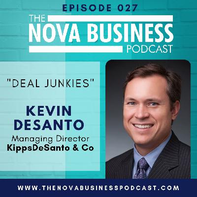 Deal Junkies with Kevin DeSanto of KippsDeSanto & Co