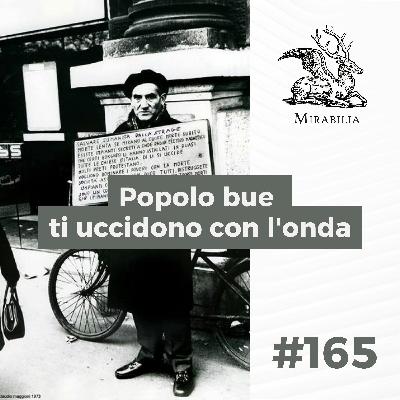 165. Popolo bue ti uccidono con l'onda 165. Popolo bue ti uccidono con l'onda