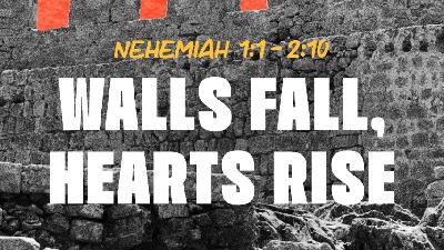 Walls Fall, Hearts Rise