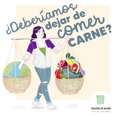 Ep 11 - ¿Deberíamos dejar de comer carne?
