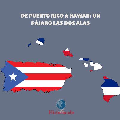 045: De Puerto Rico a Hawaii: un pájaro las dos alas