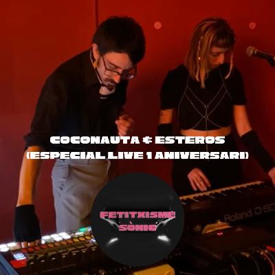 Part 2: Fetitxisme Sònic Especial amb Coconauta & Esteros Live Project