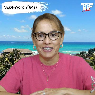 Vamos a Orar, 30 de Julio del 2025
