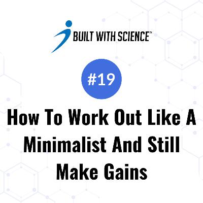 How to Work Out Like A Minimalist And Still Make Gains