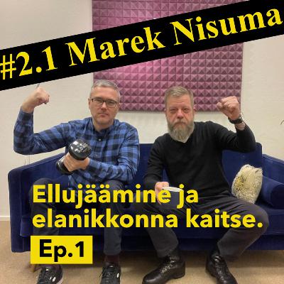 #4 Marek Nisuma ellujäämisest ja elanikkonnakaitsest. 1. osa. #4 Marek Nisuma ellujäämisest ja elanikkonnakaitsest. 1. osa.