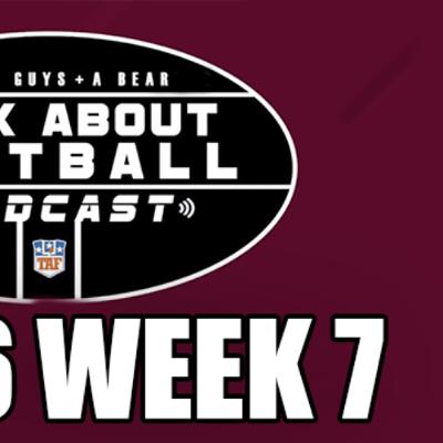 Three Guys (and a Bear) Talk About Football: '25-'26 NFL Week 7